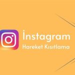 Instagram Hareket Kısıtlaması Nedir, Neden Olur?