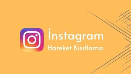 Instagram Hareket Kısıtlaması Nedir, Neden Olur?