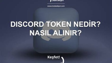 Discord Token Nedir? Nasıl Alınır?